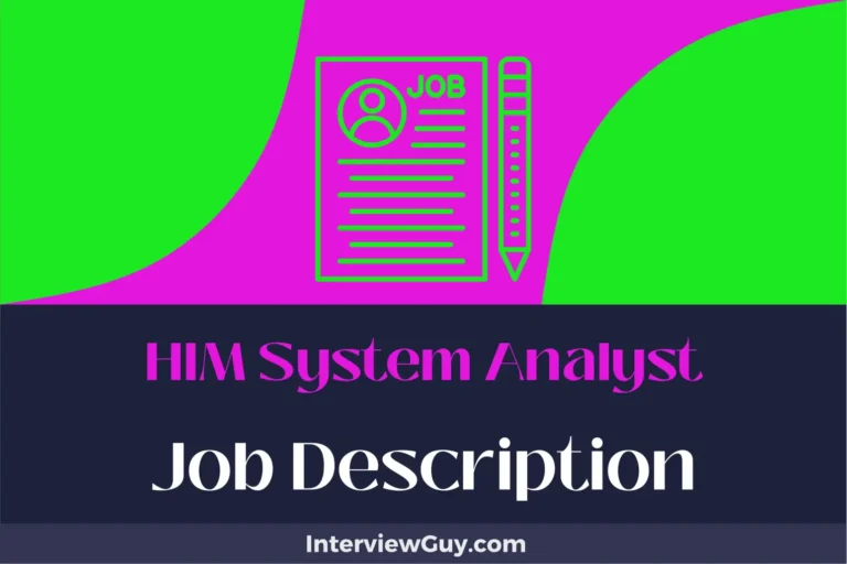 HIM System Analyst Job Description [Updated for 2025]