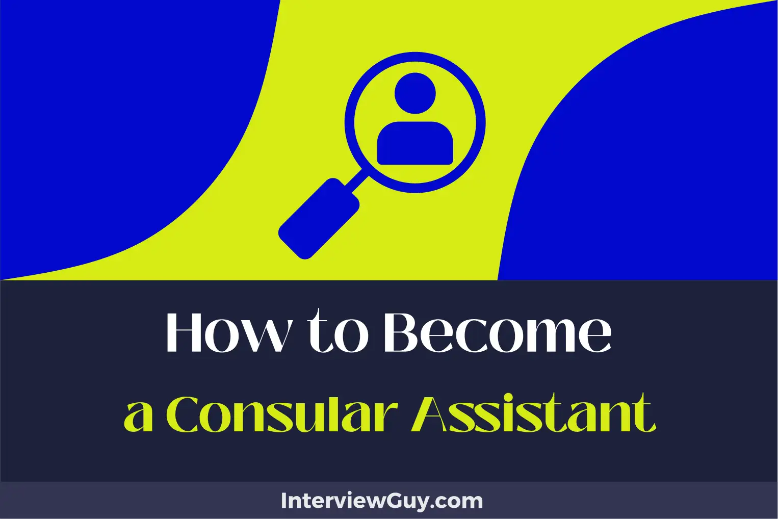 how to become a consular assistant