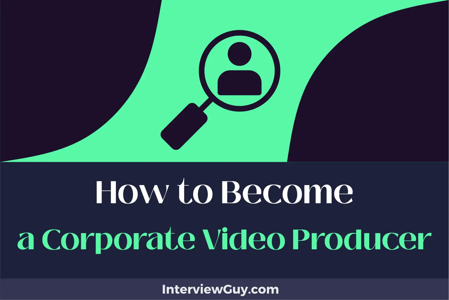 how to become a corporate video producer