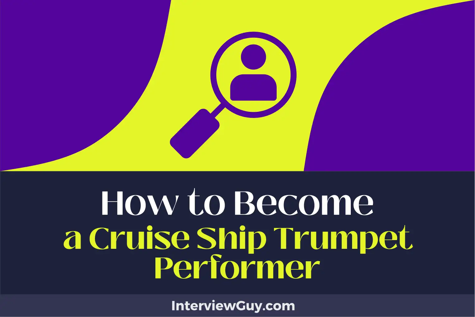 how to become a cruise ship trumpet performer