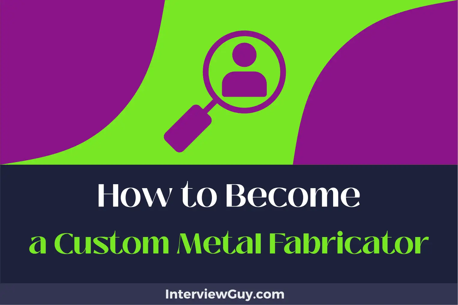 how to become a custom metal fabricator