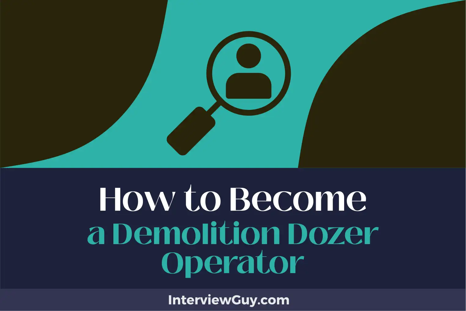 how to become a demolition dozer operator