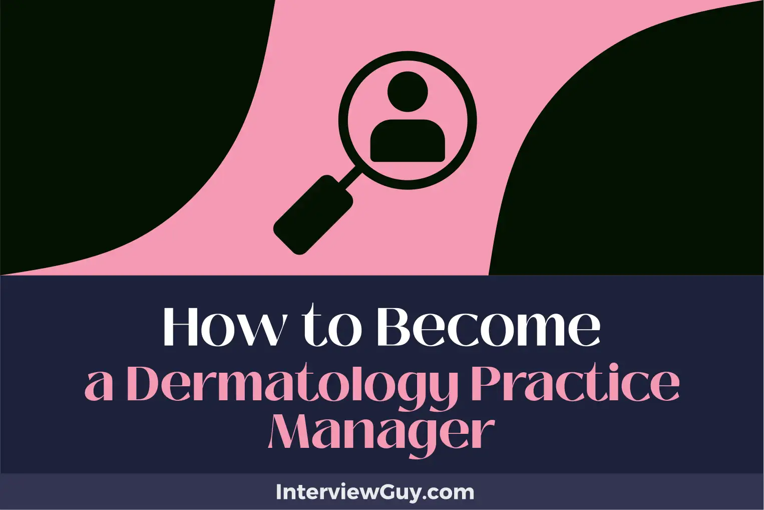 how to become a dermatology practice manager