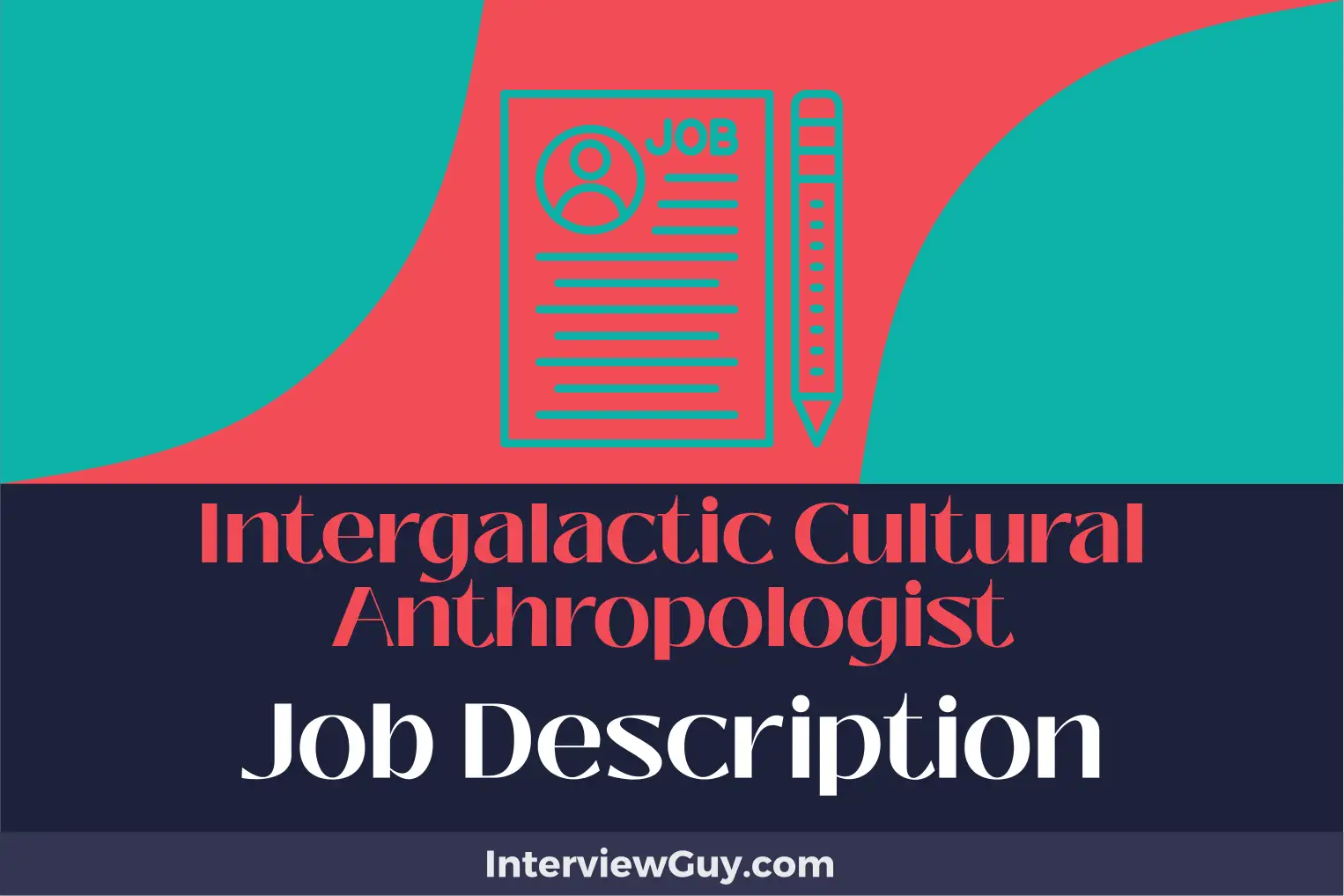 intergalactic cultural anthropologist job description