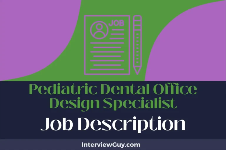 pediatric dental office design specialist job description
