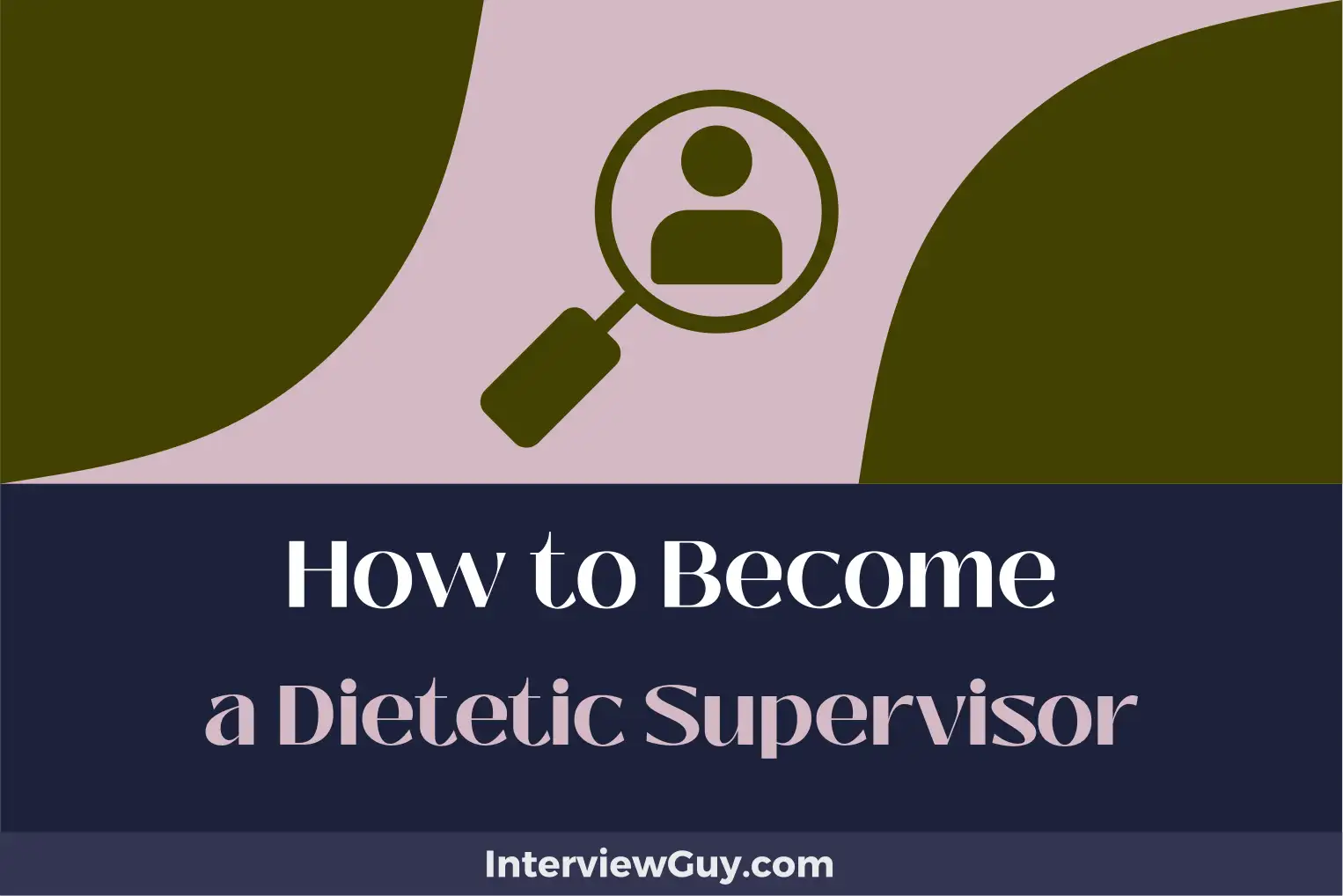 how to become a dietetic supervisor