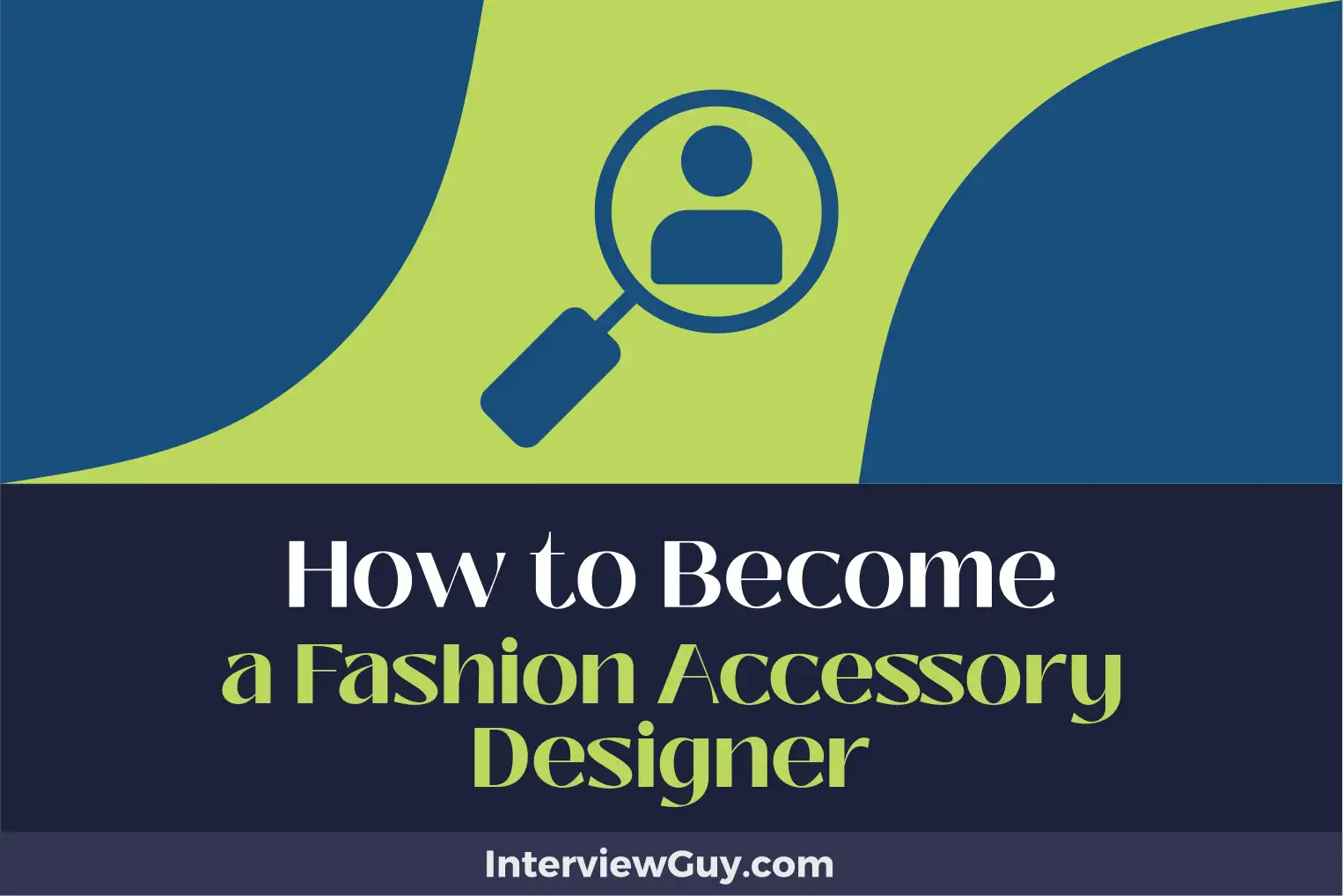 how to become a fashion accessory designer