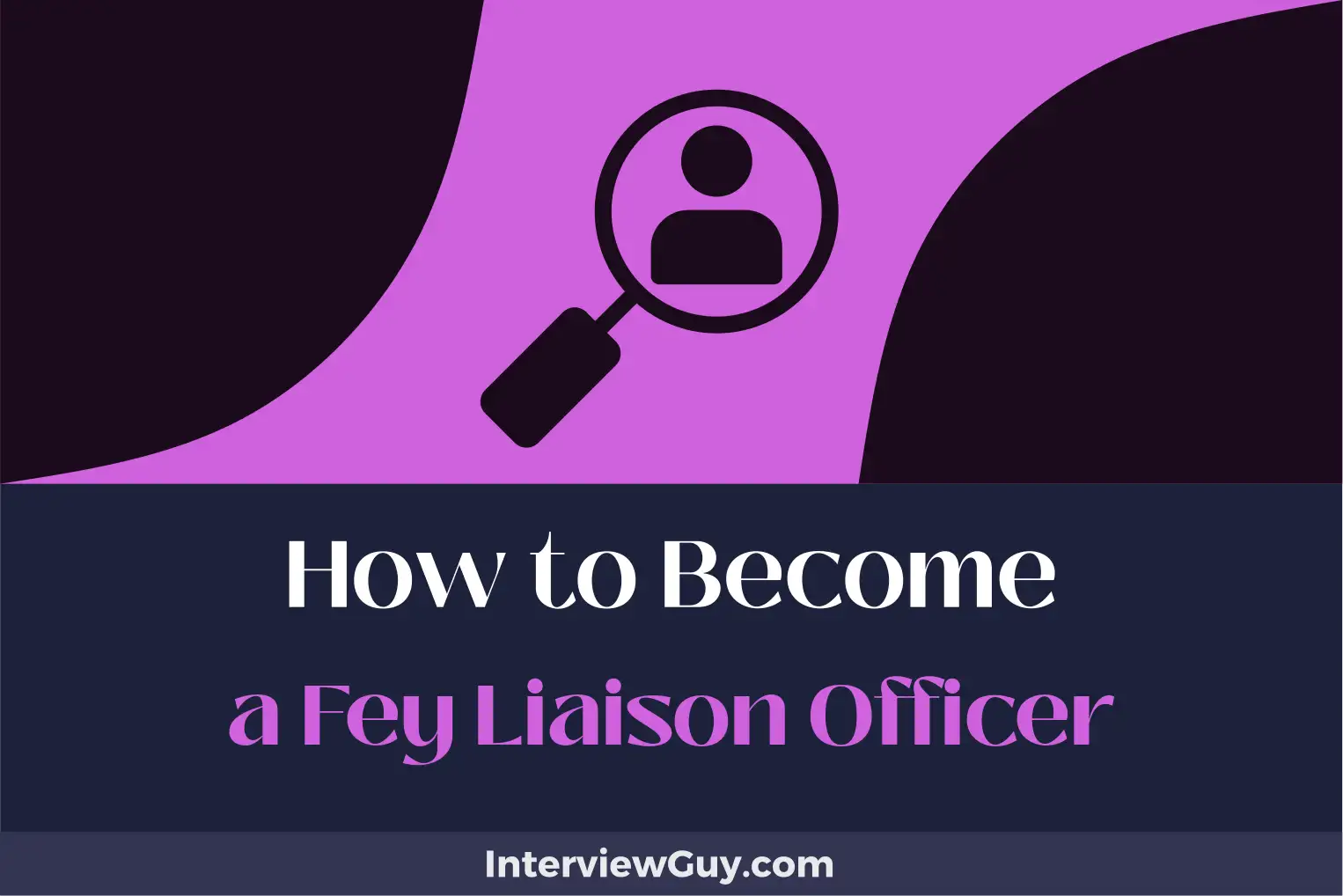 how to become a fey liaison officer