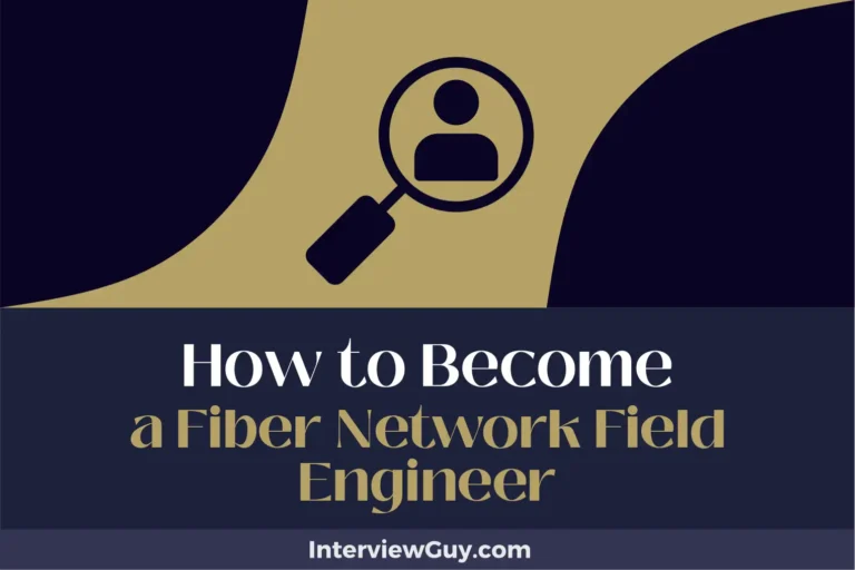 how to become a fiber network field engineer