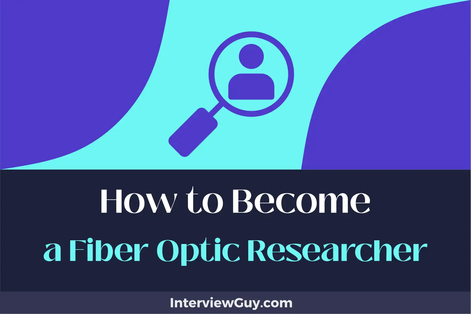 how to become a fiber optic researcher
