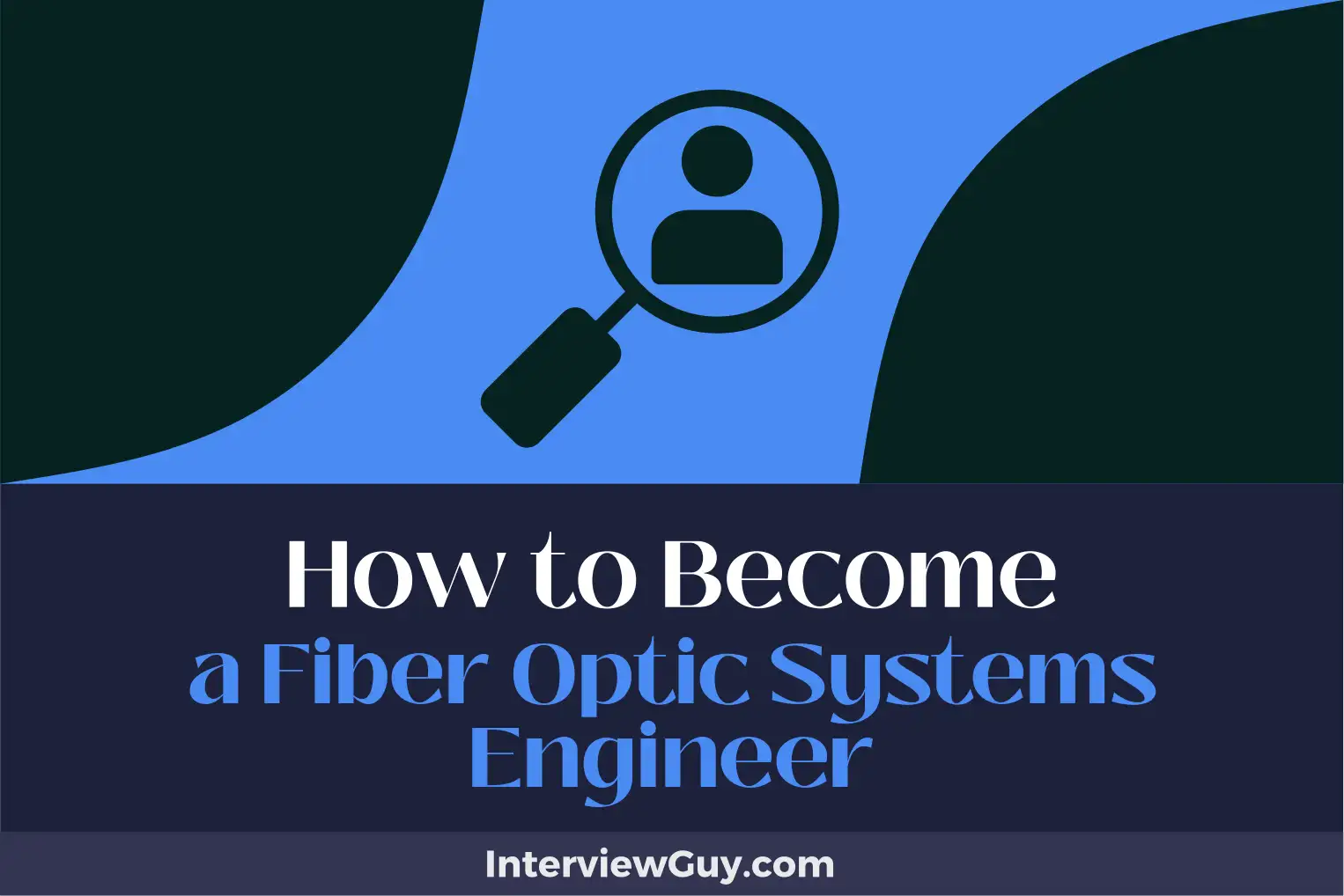 how to become a fiber optic systems engineer