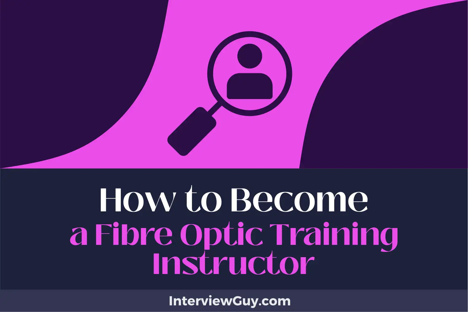 how to become a fibre optic training instructor