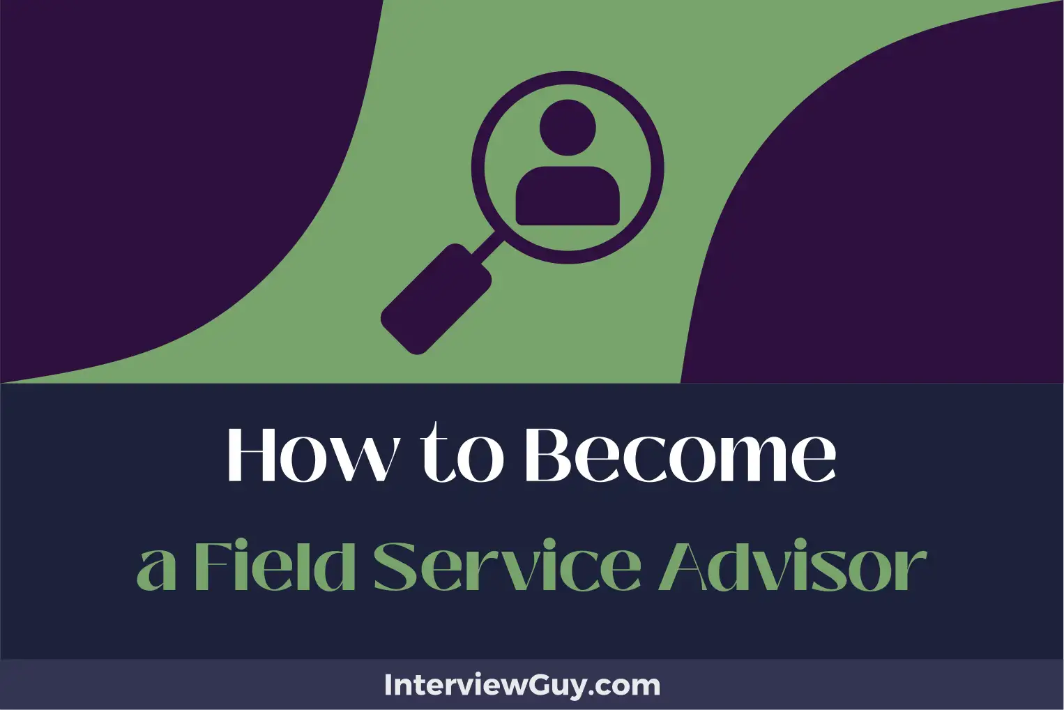 how to become a field service advisor