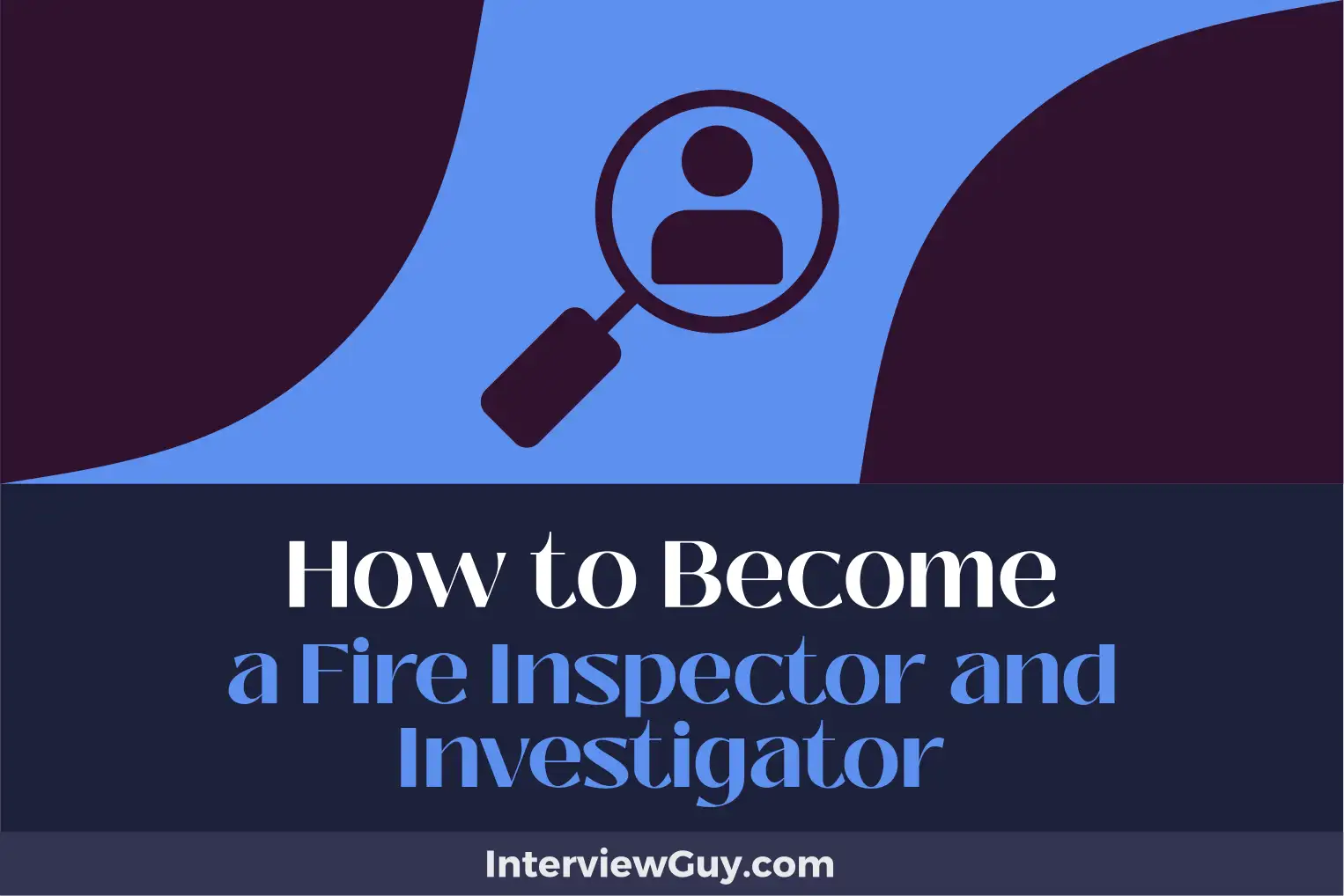 how to become a fire inspector and investigator