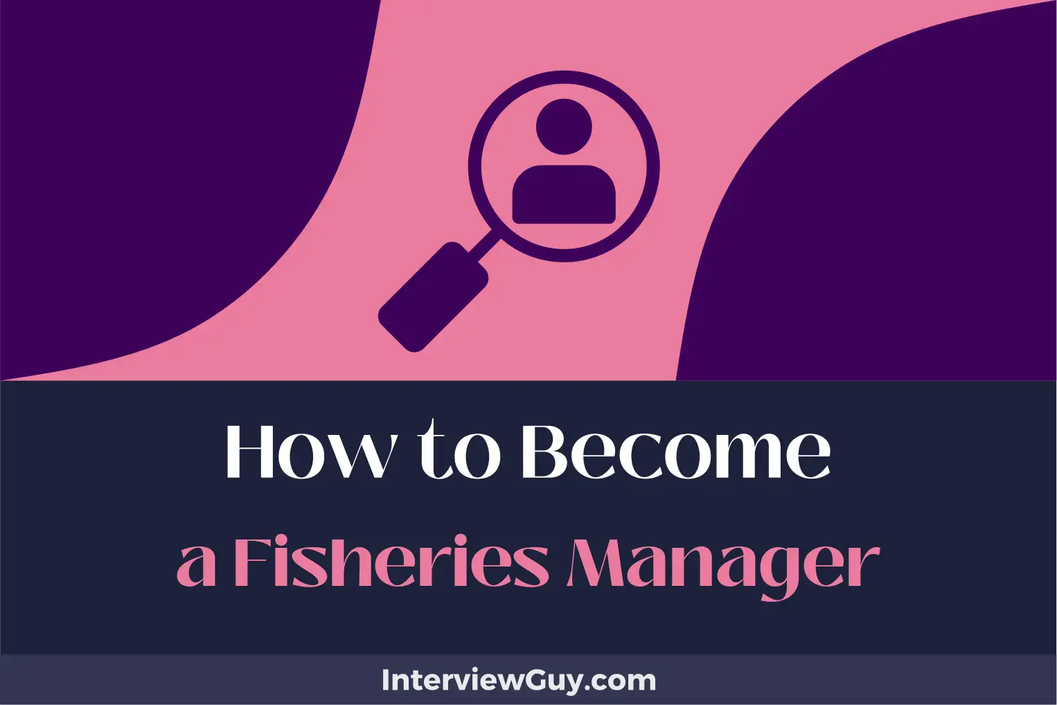 how to become a fisheries manager