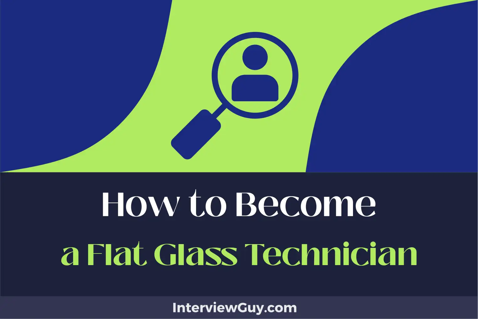 how to become a flat glass technician