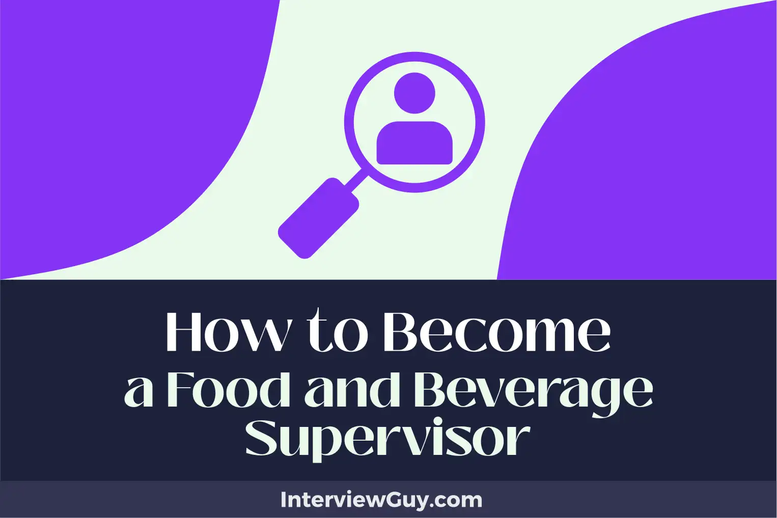 how to become a food and beverage supervisor