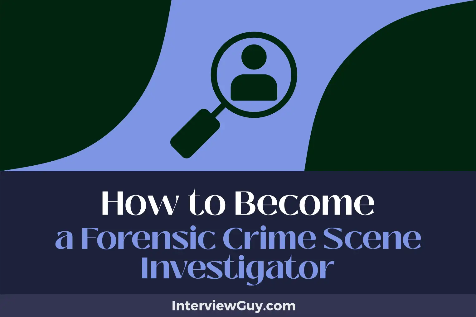 how to become a forensic crime scene investigator
