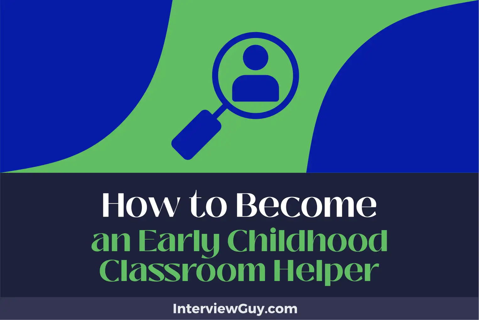 how to become an early childhood classroom helper