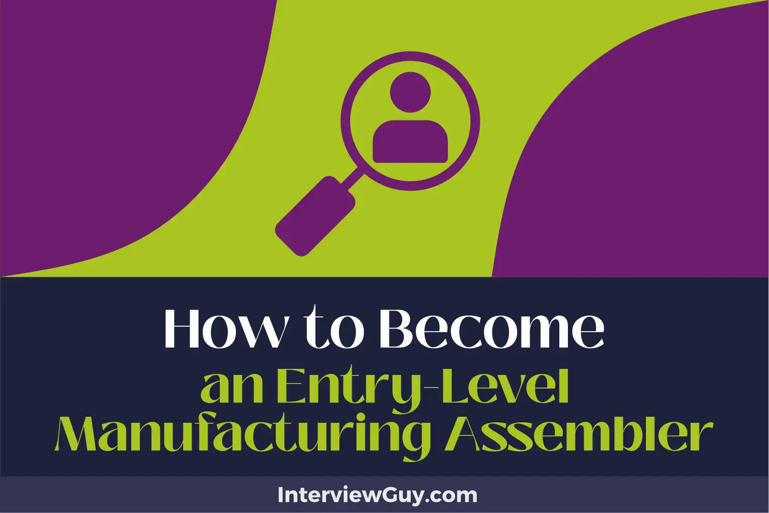 how to become an entry-level manufacturing assembler
