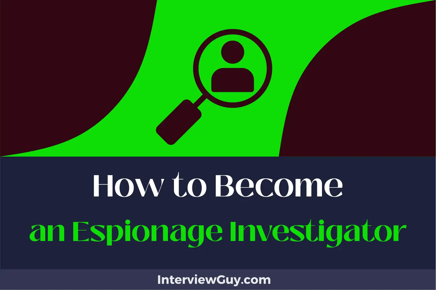 how to become an espionage investigator