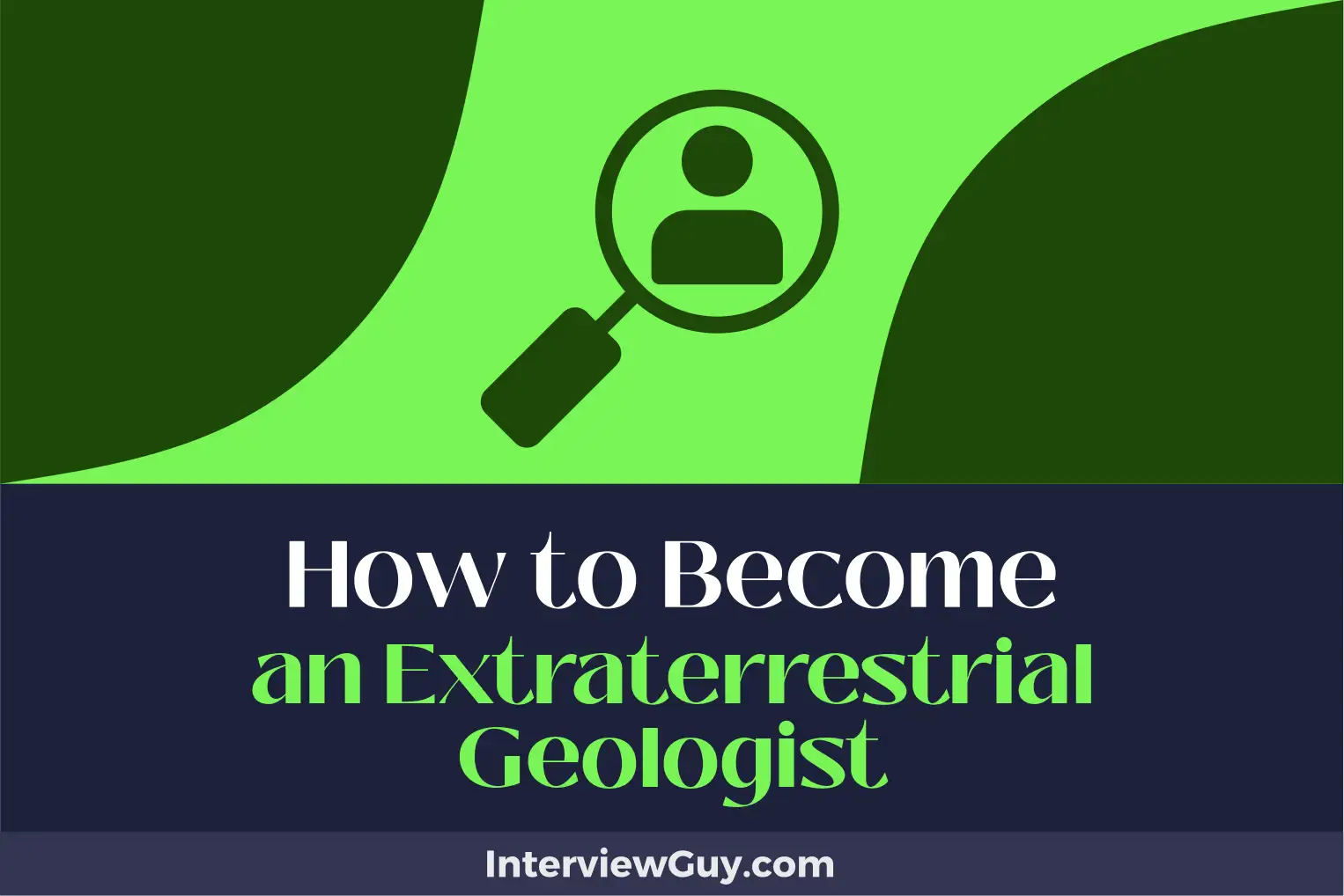 how to become an extraterrestrial geologist